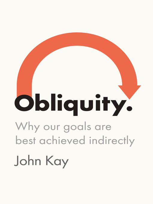 Title details for Obliquity by John Kay - Available